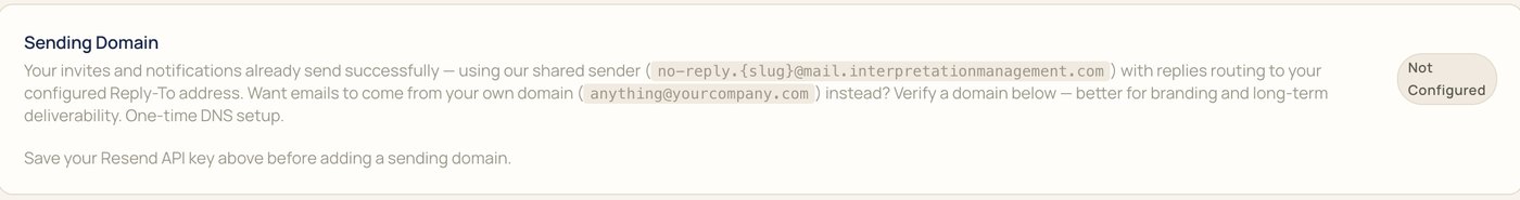 Sending domain: emails already send through the shared sender with replies routed to your Reply-To; verify your own domain with a one-time DNS setup